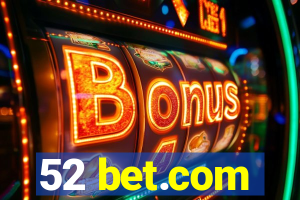 52 bet.com